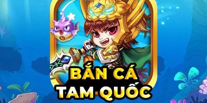 Mẹo chơi Bắn Cá Tam Quốc biến bạn từ tay mơ thành cao thủ